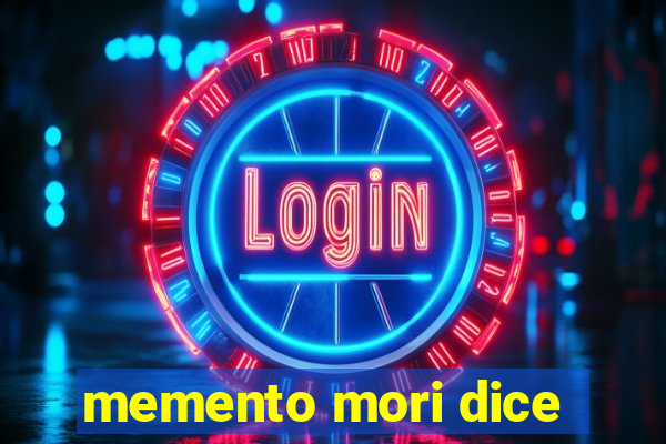 memento mori dice